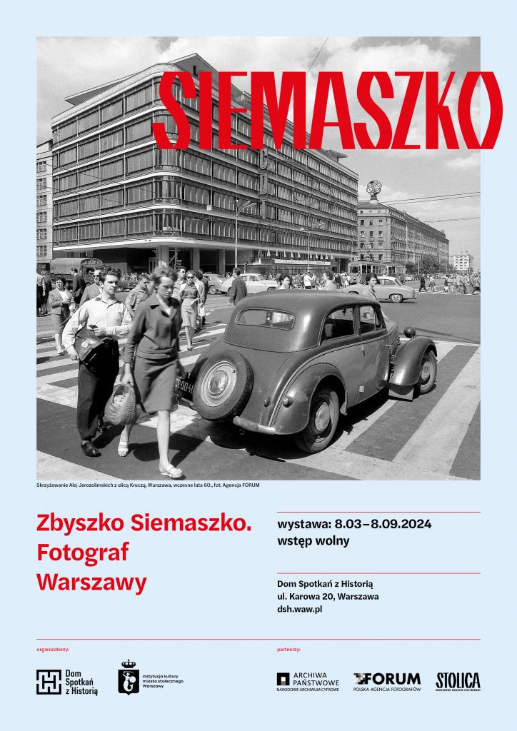 Plakat wystawy "Zbyszko Siemaszko. Fotograf Warszawy" w Domu Spotkań z Historią